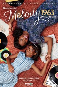 فيلم An American Girl Story – Melody 1963: Love Has to Win مدبلج
